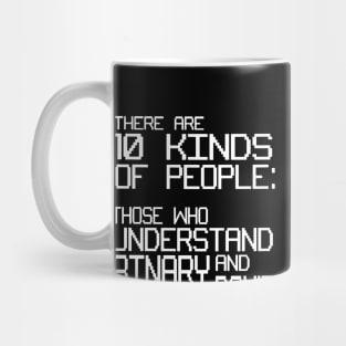 There are Kinds of People Binary Code Computer Geek TEE Nerd Funny nerd Mug